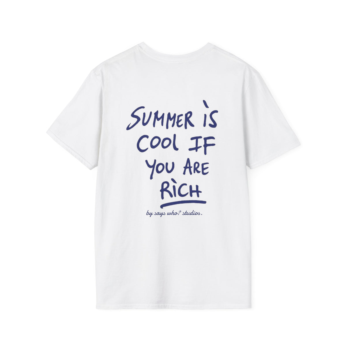 Summer Is Cool If You Are Rich T-Shirt
